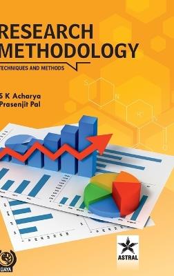 Research Methodology: Techniques and Methods - S K Acharya,Prasenjit Pal - cover