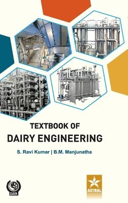Textbook of Dairy Engineering - S Ravi Kumar,B M Manjunatha - cover