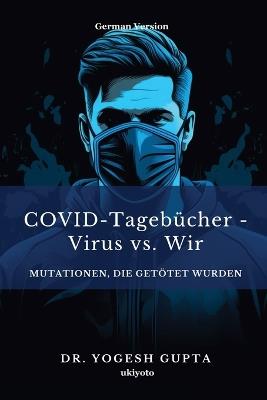 COVID-Tagebücher - Virus vs. Wir - Yogesh A Gupta - cover