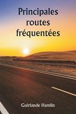 Principales routes fr?quent?es