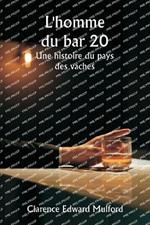 L'homme du bar 20 Une histoire du pays des vaches