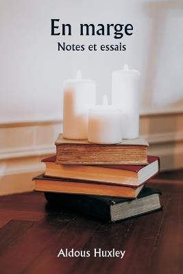 En marge Notes et essais - Aldous Huxley - cover