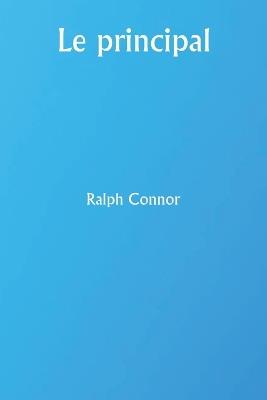 Le principal - Ralph Connor - cover