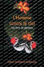 L'Homme contre le ciel Un livre de po?mes