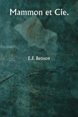 Mammon et Cie. - E F Benson - cover