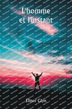 L'homme et l'instant