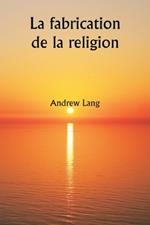 La fabrication de la religion