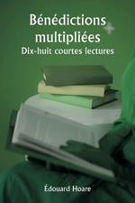 Bénédictions multipliées Dix-huit courtes lectures