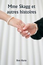 Mme Skagg et autres histoires