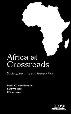 Africa at Crossroads: Society Security and Geopolitics - cover