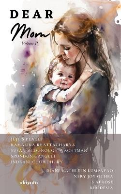 Dear Mom Volume II - Juju's Pearls,Kamalika Bhattacharya,Susan McDonough-Wachtman - cover