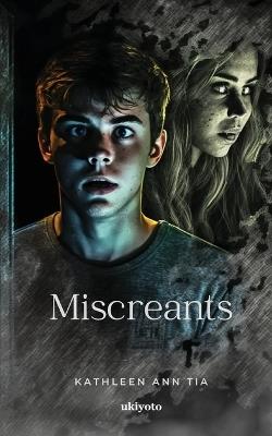 Miscreants - Kathleen Ann Tia - cover