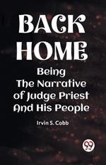 Back Home Being the Narrative of Judge Priest and His People