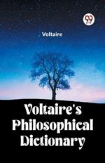 Voltaire's Philosophical Dictionary