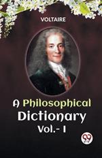 A PHILOSOPHICAL DICTIONARY Vol.-I