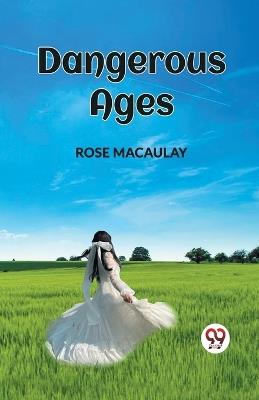 Dangerous Ages - Rose Macaulay - cover