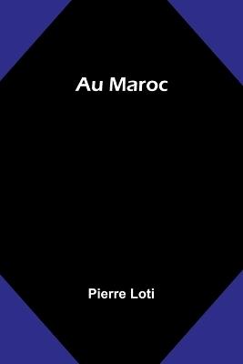 Au Maroc - Pierre Loti - cover