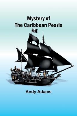 Mystery of the Caribbean Pearls - Andy Adams - cover