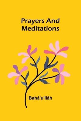 Prayers and Meditations - Bah?'u'll?h - cover