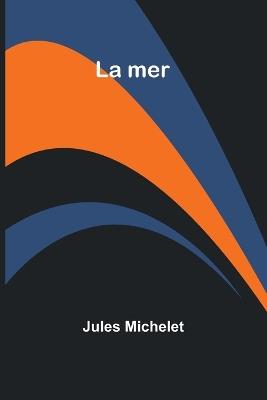 La mer - Jules Michelet - cover