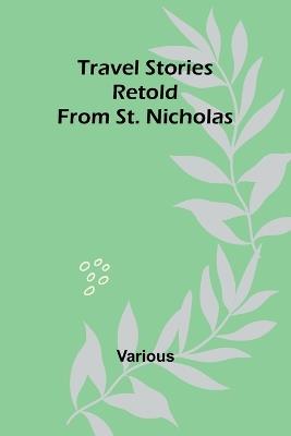 Travel Stories Retold from St. Nicholas - Various - cover