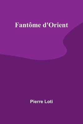 Fant?me d'Orient - Pierre Loti - cover