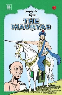 Empires Of India: The Mauryas - Moonstone,Amar Chitra Katha - cover