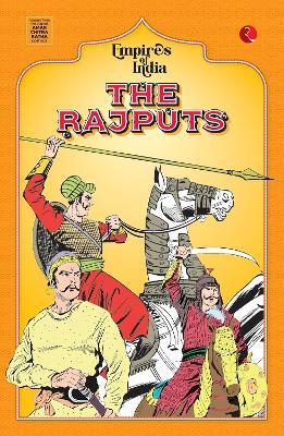 Empires Of India: The Rajputs - Moonstone,Amar Chitra Katha - cover