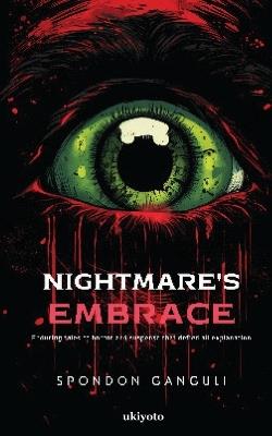 Nightmare's Embrace: Horror Nights Unveiled - Spondon Ganguli - cover