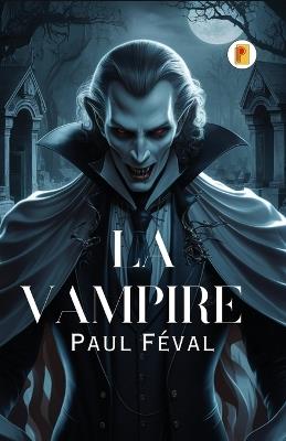 La vampire - Paul F?val - cover