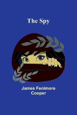 The Spy - James Fenimore Cooper - cover