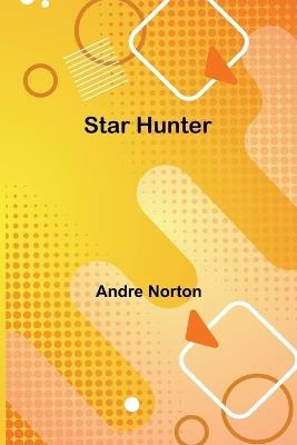 Star Hunter - Andre Norton - cover