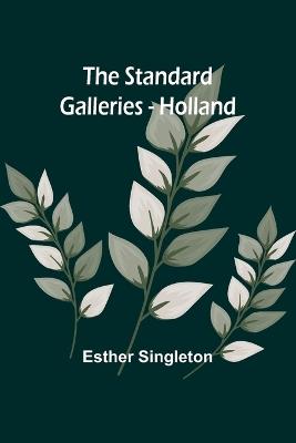 The Standard Galleries - Holland - Esther Singleton - cover