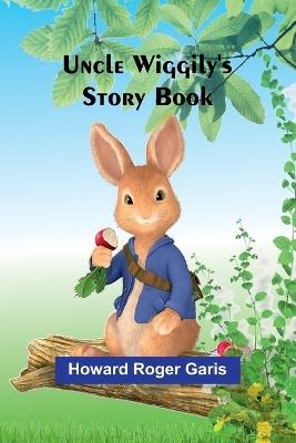 Uncle Wiggily's Story Book - Howard Roger Garis - cover