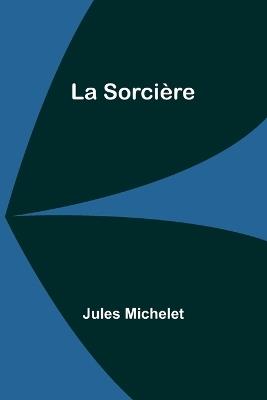 La Sorci?re - Jules Michelet - cover