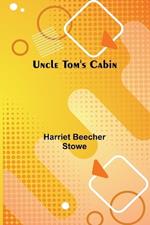 Uncle Tom's Cabin