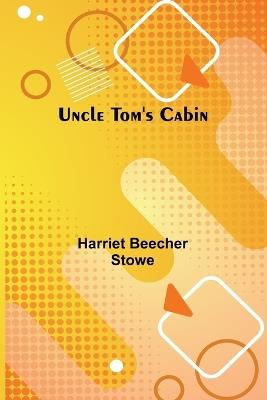 Uncle Tom's Cabin - Harriet Beecher Stowe - cover