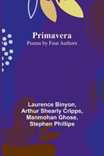 Primavera: Poems by Four Authors