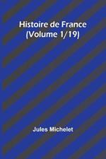 Histoire de France (Volume 1/19)