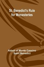 St. Benedict's Rule for Monasteries