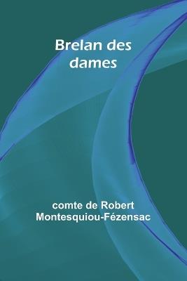 Brelan des dames - Comte de Robert Montesquiou-F?z - cover