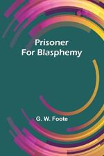 Prisoner for Blasphemy