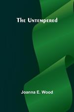 The Untempered