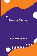 Uneasy Money