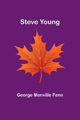 Steve Young - George Manville Fenn - cover