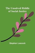 The Unsolved Riddle of Social Justice