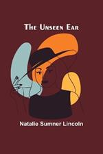 The unseen ear