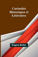 Curiosit?s Historiques et Litt?raires