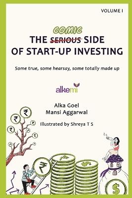 The serious (comic) side of start-up investing - Alkemi Growth Capital Llp,Alka Goel,Mansi Aggarwal - cover