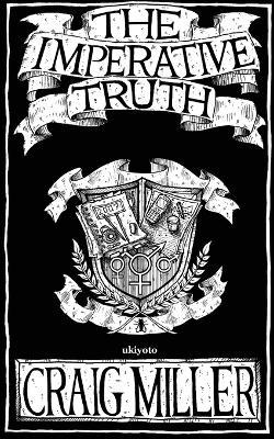 The Imperative Truth - Craig Miller - cover